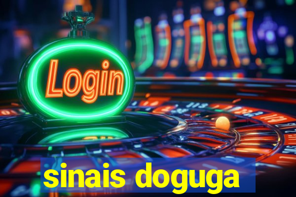 sinais doguga